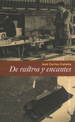 De rastros y encantes - Cataño, José Carlos