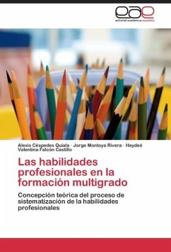 Las habilidades profesionales en la formación multigrado - Céspedes Quiala, Alexis;Montoya Rivera, Jorge;Falcón Castillo, Haydeé Valentina