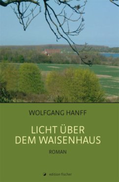 Licht über dem Waisenhaus - Hanff, Wolfgang