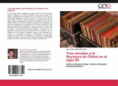 Tres miradas a la literatura de Chiloé en el siglo XX - Amaya González, Juan Pablo