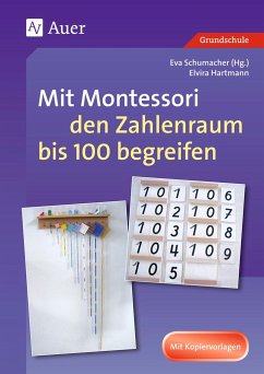 Mit Montessori den Zahlenraum bis 100 begreifen - Hartmann, Elvira