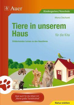 Tiere in unserem Haus für die Kita - Dechant, Mona