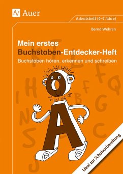 Mein erstes Buchstaben-Entdecker-Heft - Wehren, Bernd