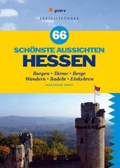 66 schönste Aussichten Hessen - Kraft, Alexander