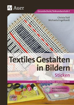 Textiles Gestalten in Bildern: Sticken - Troll, Christa;Engelhardt, Michaela