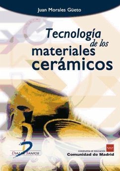 Tecnología de los materiales cerámicos - Morales Güeto, Juan