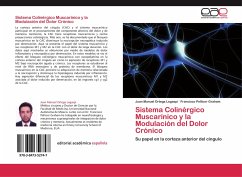 Sistema Colinérgico Muscarínico y la Modulación del Dolor Crónico - Ortega Legaspi, Juan Manuel;Pellicer Graham, Francisco