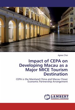 Impact of CEPA on Developing Macau as a Major MICE Tourism Destination