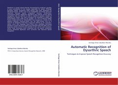 Automatic Recognition of Dysarthric Speech