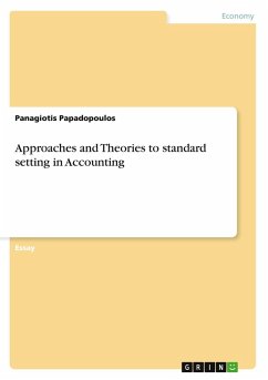 Approaches and Theories to standard setting in Accounting