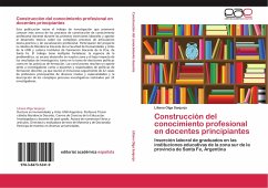 Construcción del conocimiento profesional en docentes principiantes - Sanjurjo, Liliana Olga