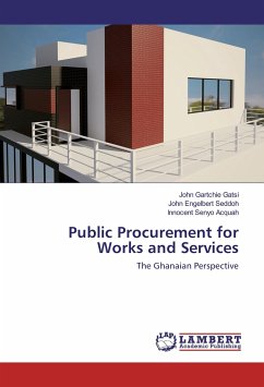 Public Procurement for Works and Services - Gatsi, John Gartchie;Seddoh, John Engelbert;Acquah, Innocent Senyo