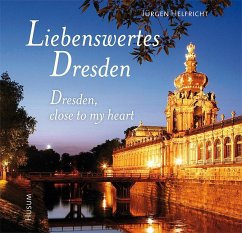 Liebenswertes Dresden / Dresden, close to my heart - Helfricht, Jürgen