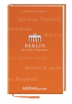 Berlin. Eine Stadt in Biographien - Fleischmann, Dorothee