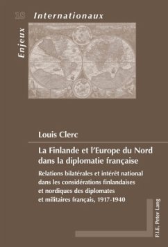 La Finlande et l'Europe du Nord dans la diplomatie française - Clerc, Louis