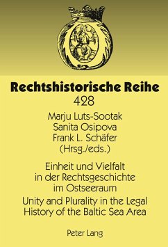 Einheit und Vielfalt in der Rechtsgeschichte im Ostseeraum- Unity and Plurality in the Legal History of the Baltic Sea Area