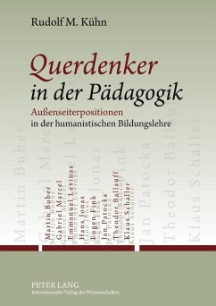 Querdenker in der Pädagogik - Kühn, Rudolf M.