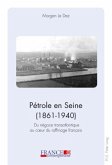 Pétrole en Seine (1861-1940)