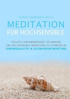 Meditation für Hochsensible - Bolls, Ulrike Domenika
