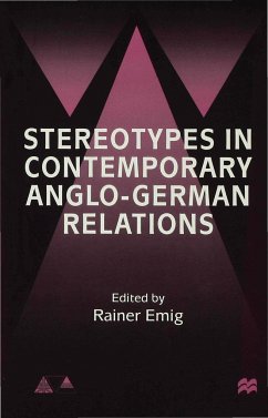 Stereotypes in Contemporary Anglo-German Relationships - Emig, Rainer