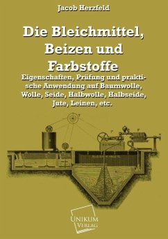 Die Bleichmittel, Beizen und Farbstoffe - Herzfeld, Jacob