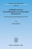 »Politikbewertung« als Handlungsform internationaler Institutionen.