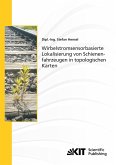 Wirbelstromsensorbasierte Lokalisierung von Schienenfahrzeugen in topologischen Karten Wirbelstromsensorbasierte Lokalisierung von Schienenfahrzeugen in topologischen Karten