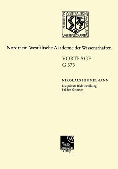 Die private Bildnisweihung bei den Griechen Zu den Ursprüngen des abendländischen Porträts - Himmelmann, Nikolaus