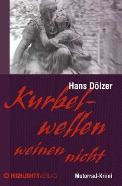 Kurbelwellen weinen nicht - Dölzer, Hans