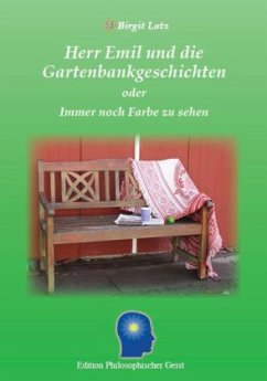 Cover Herr Emil und die Gartenbankgeschichten oder immer noch Farbe zu sehen
