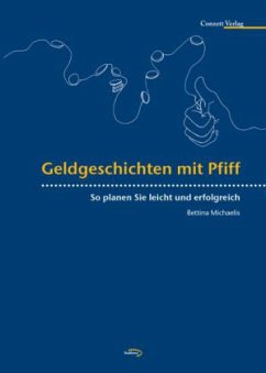 Geldgeschichten mit Pfiff - Michaelis, Bettina