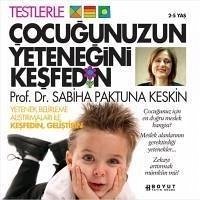 Testlerle Cocugunuzun Yetenegini Kesfedin - Paktuna Keskin, Sabiha