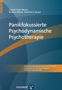 Panikfokussierte Psychodynamische Psychotherapie - Subic-Wrana, Claudia;Milrod, Barbara;Beutel, Manfred E.