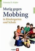 Mutig gegen Mobbing in Kindergarten und Schule