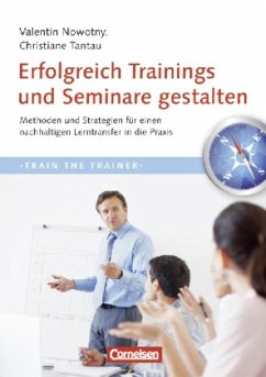 Erfolgreich Trainings und Seminare gestalten - Nowotny, Valentin; Tantau, Christiane