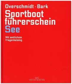 Sportbootführerschein See - Overschmidt, Heinz; Bark, Axel