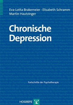 Chronische Depression - Brakemeier, Eva-Lotta;Schramm, Elisabeth;Hautzinger, Martin