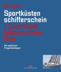 Sportküstenschifferschein + Sportbootführerschein See - Dreyer, Rolf