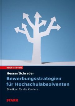 Bewerbungsstrategien für Hochschulabsolventen - Hesse, Jürgen; Schrader, Hans-Christian