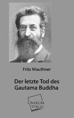 Der letzte Tod des Gautama Buddha - Mauthner, Fritz