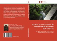 Gestion et conservation de la biodiversité forestière au Cameroun - Moukam, Claudiane Yanick