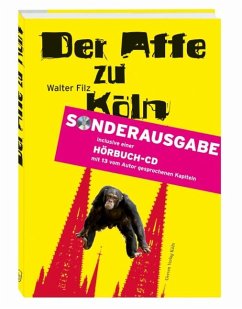 Der Affe zu Köln oder: Petermanns Rache - Filz, Walter