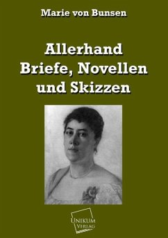 Allerhand Briefe, Novellen und Skizzen - Bunsen, Marie von