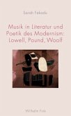 Musik in Literatur und Poetik des Modernism: Lowell, Pound, Woolf