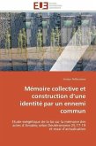 Mémoire collective et construction d¿une identité par un ennemi commun