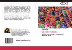 Voces cruzadas - Freidenberg, Flavia;Rodrigues-Silveira, Rodrigo;Solís Delgadillo, Juan Mario