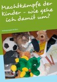 Machtkämpfe der Kinder - wie gehe ich damit um?