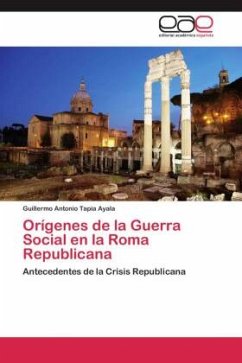 Orígenes de la Guerra Social en la Roma Republicana - Tapia Ayala, Guillermo Antonio