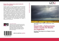 Desarrollo y Aplicaciones sobre Lluvias de Diseño en Argentina - Catalini, Carlos Gastón;Caamaño Nelli, Gabriel E.;Dasso, Clarita María