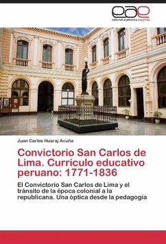 Convictorio San Carlos de Lima. Currículo educativo peruano: 1771-1836 - Huaraj Acuña, Juan Carlos